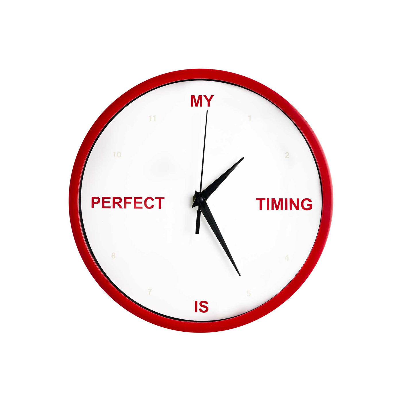 My Timing Is Perfect Wall Clock