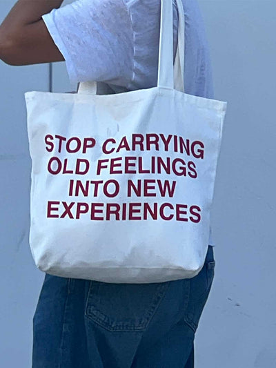 Stop Carrying Old Feelings Tote Bag