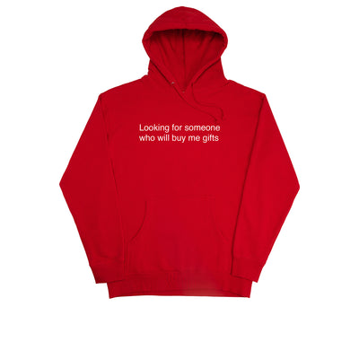 Someone Who Will Buy Me Gifts Hoodie – We're Not Really Strangers